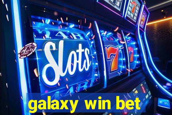 galaxy win bet